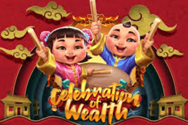 Celebration of Wealth